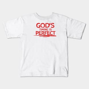 GOD'S TIMING IS PERFECT Kids T-Shirt